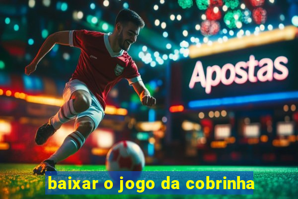 baixar o jogo da cobrinha